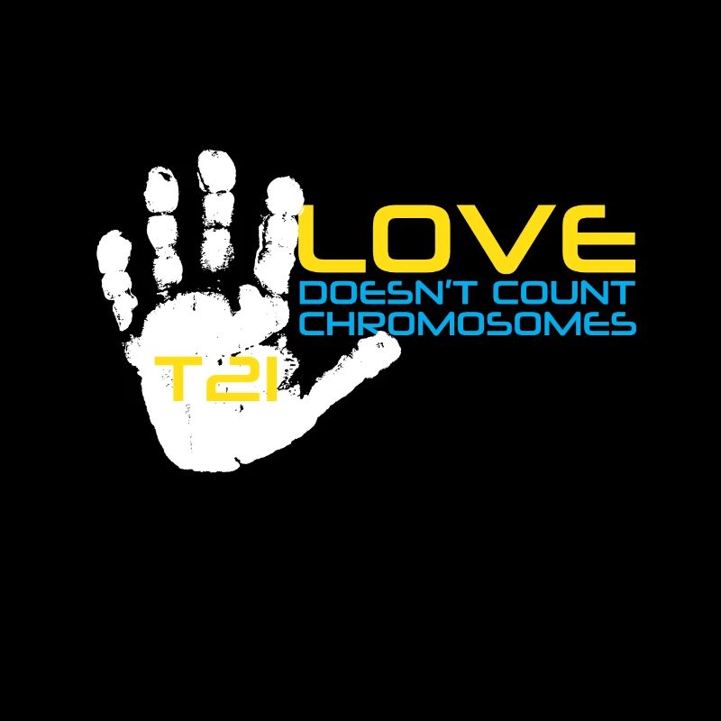 T21 - Love Doesn't Count Chromosomes