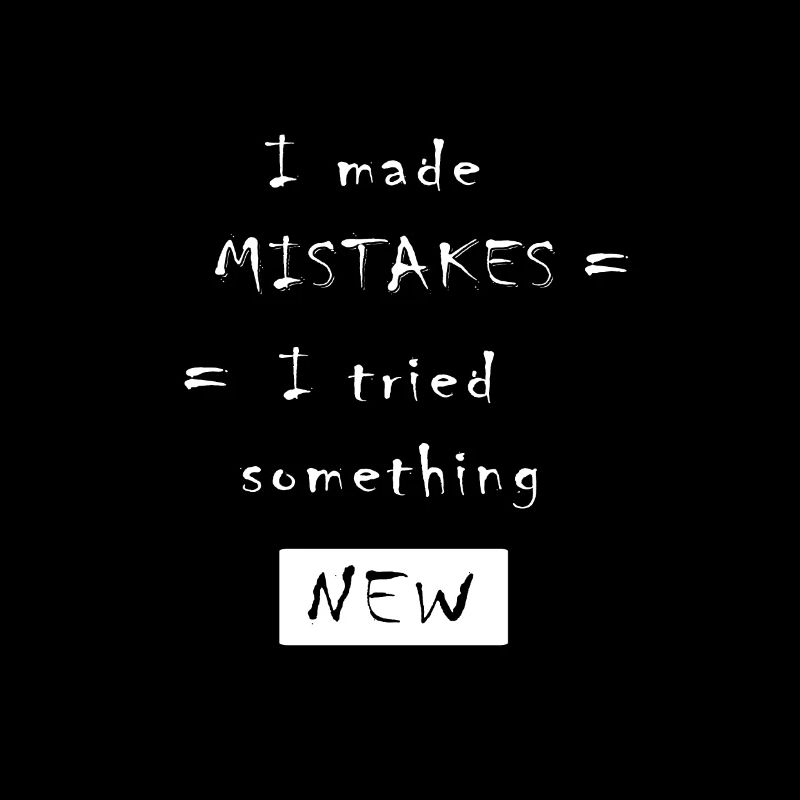 I Made Mistakes