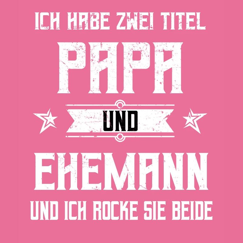 Ich habe zwei Titel Papa und Ehemann