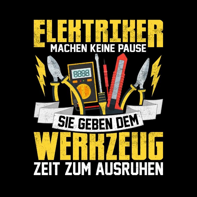 Elektriker machen keine Pause Elektro