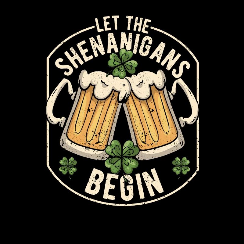 Let the Shenanigans Begin Funny Clover Leaves