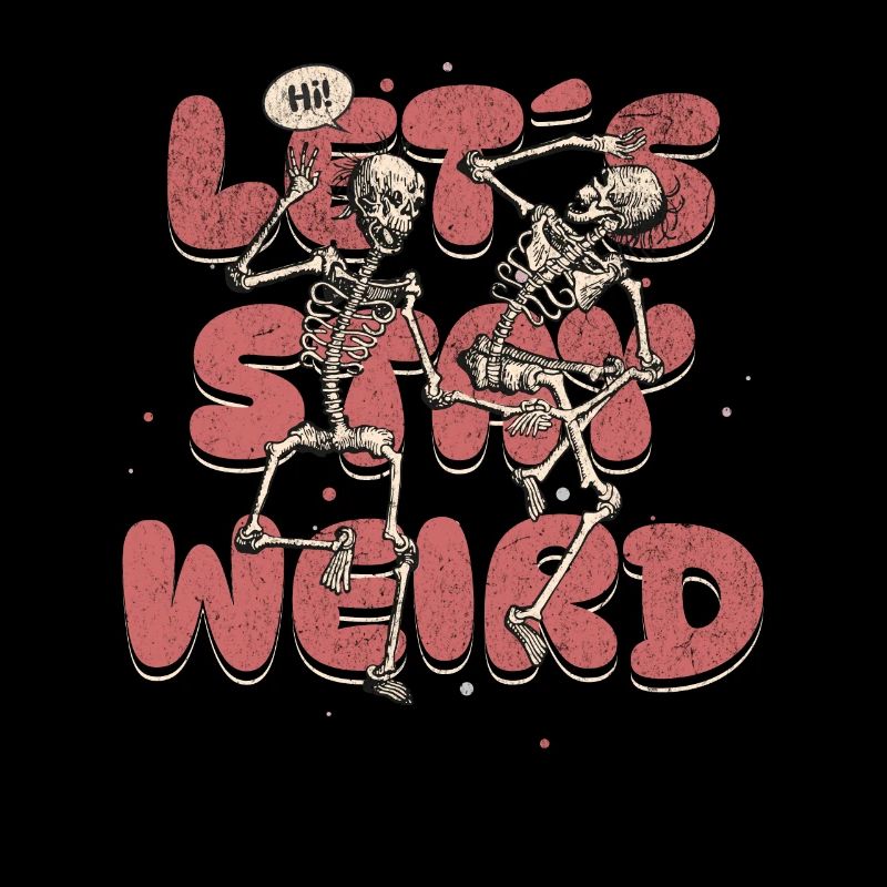 Let's Stay Weird