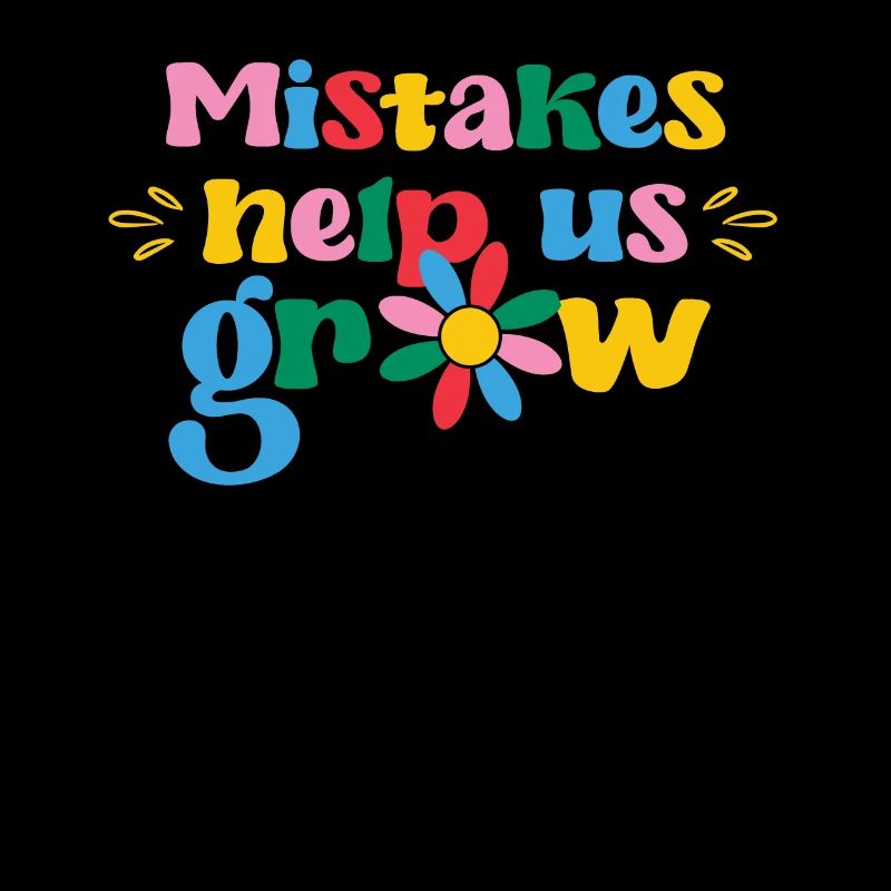 Mistakes Help Us Grow Funny Growth