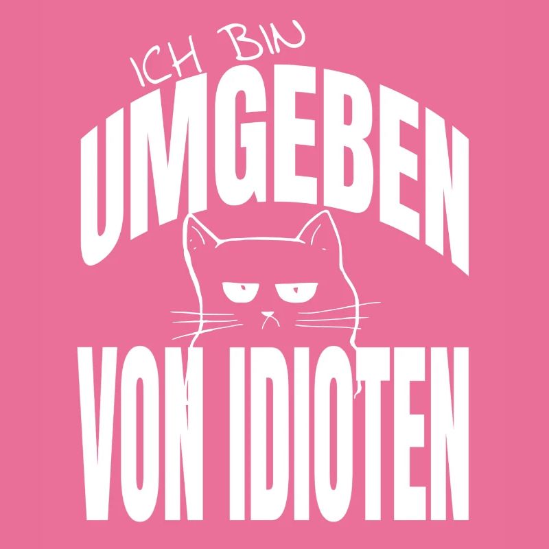 lustiger Spruch Katze Geschenk Idioten Idiot Idee