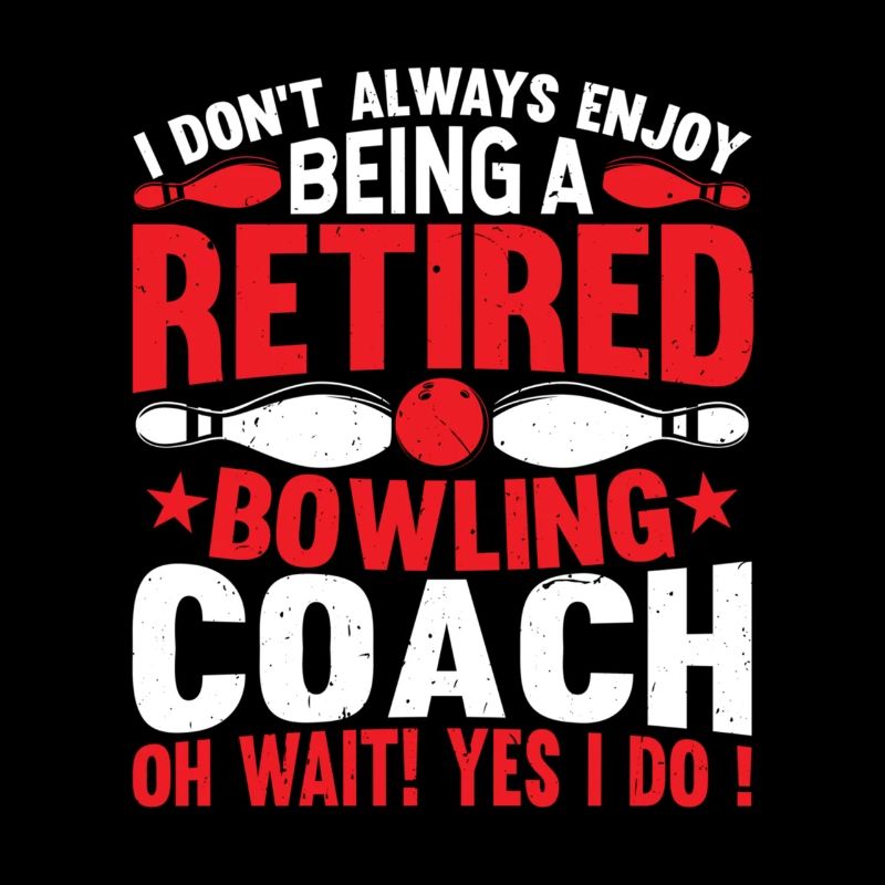 Bowling Lover Bowler Funny Retired Bowling Coach