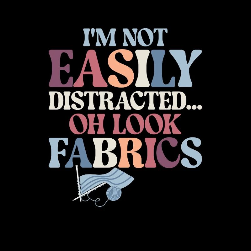 I'm Not Easily Distracted Quilting Quilter
