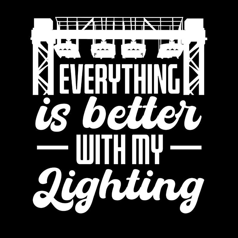 Everything Better With My Lighting Design