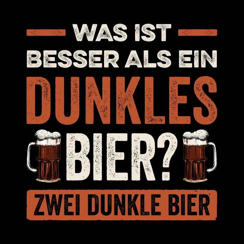 Was ist besser als ein Dunkles Bier? Zwei Dunkle B
