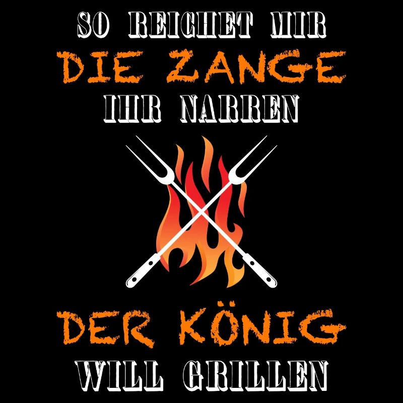 Der König will grillen