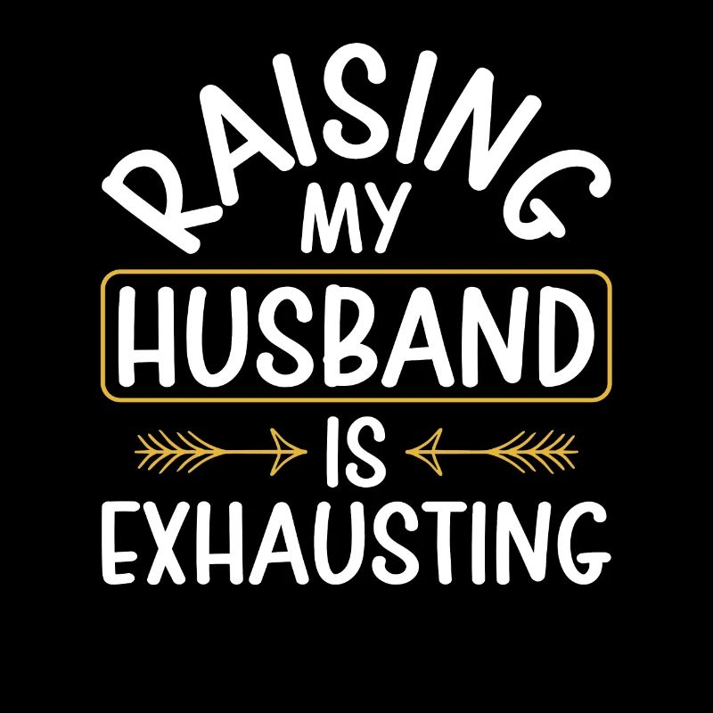 Raising My Husband Is Exhausting Leopard Messy
