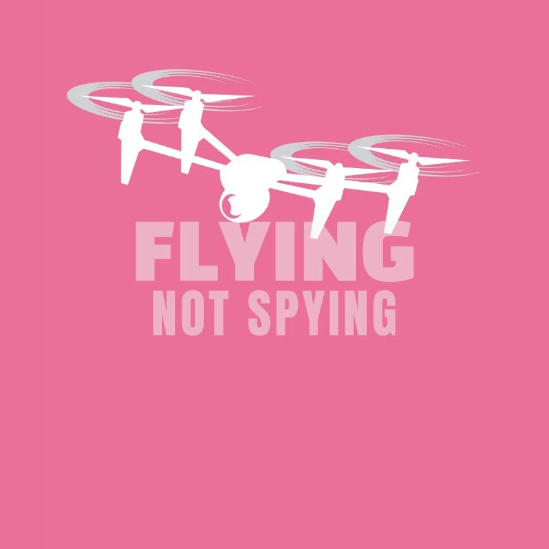 Flying Not Spying Drones Drone Pilot