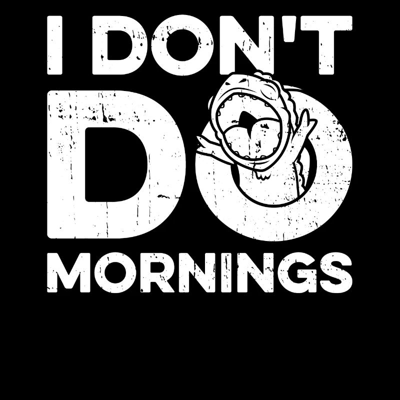 Chameleon Chameleon Funny I Don't Do Mornings
