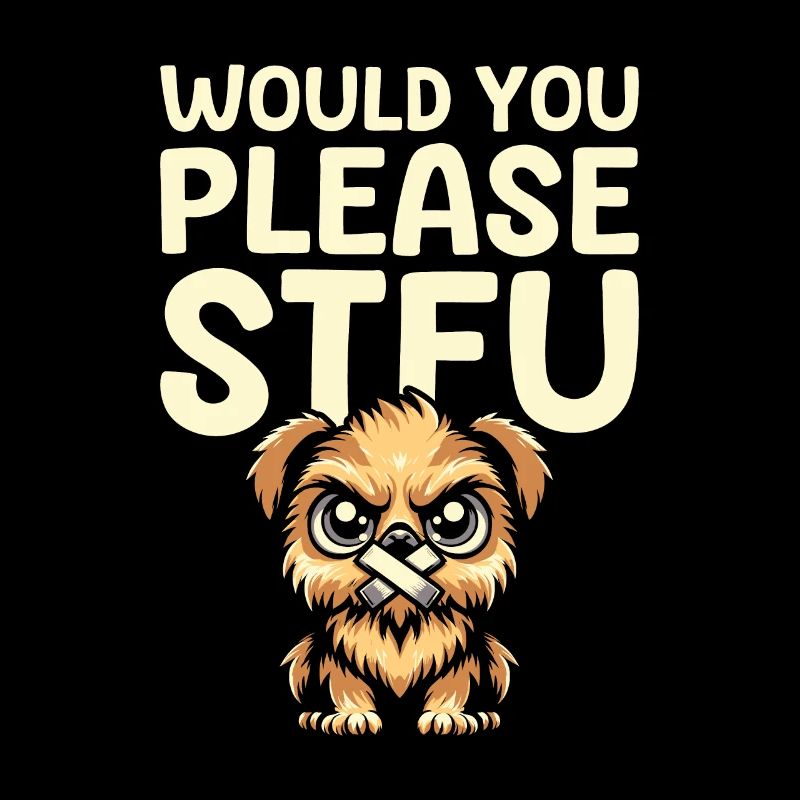 Brussels Griffon Stfu Would You Please Shut Up