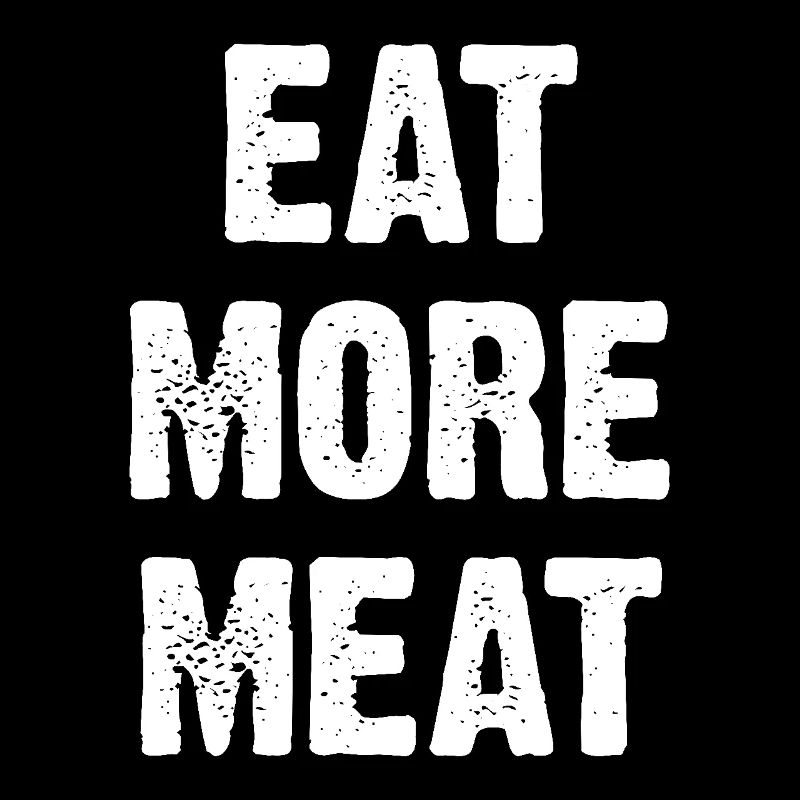 Eat More Meat