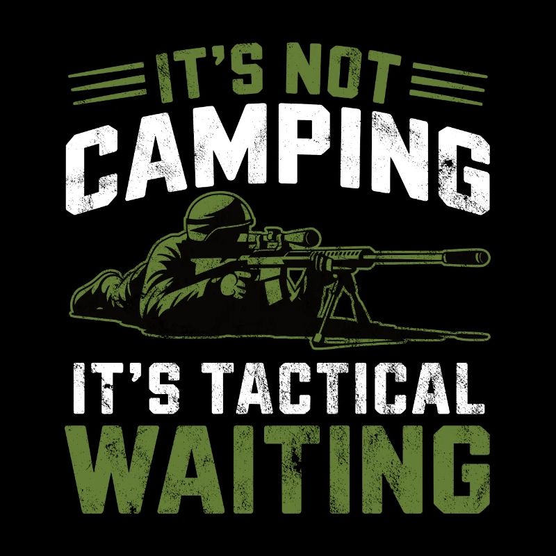 It's not camping It's tactical waiting Gaming