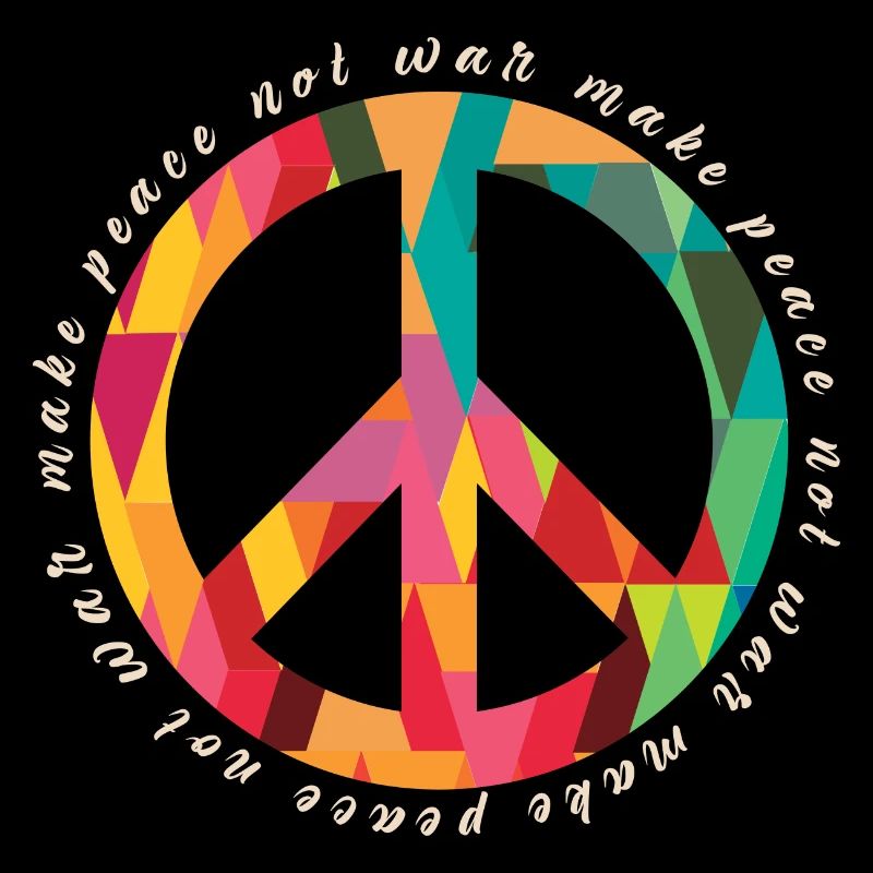Make Peace not War - Peace Sign - Peace