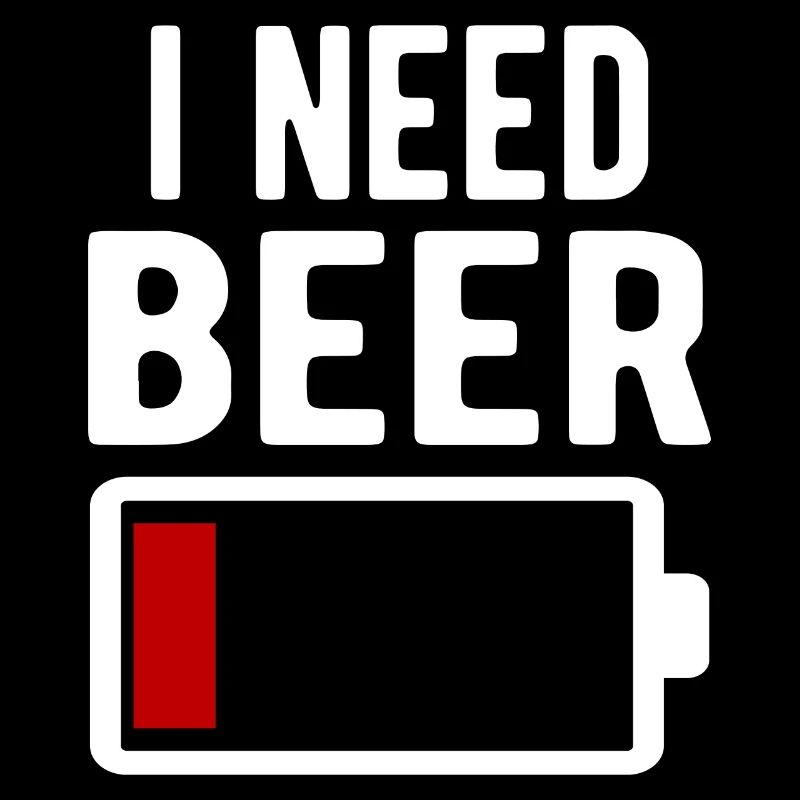 I Need Beer Witty Funny Battery Drain