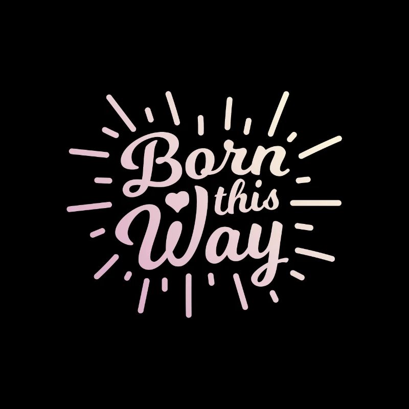born this way