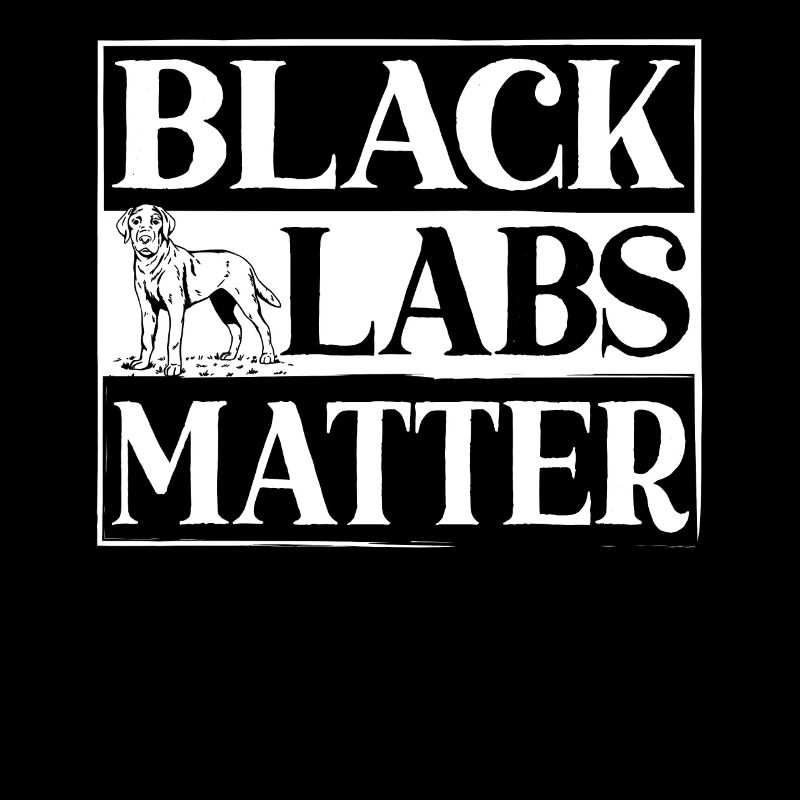 Black Labs Matter Labrador Retriever