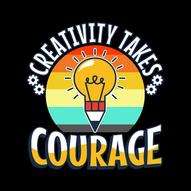 La créativité demande du courage