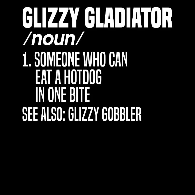 Funny Glizzy Gobbler