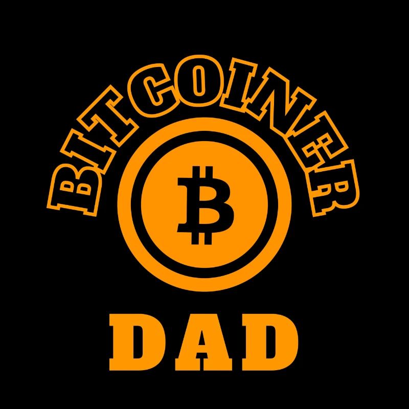 Bitcoiner Dad - Bitcoin