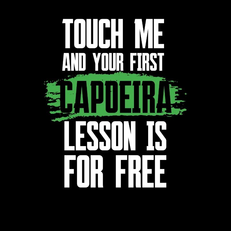 Touch Me & Your First Lesson Is For Free, Capoeira