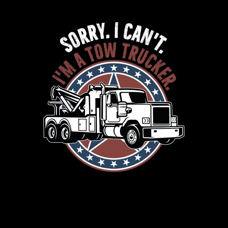 Sorry I Can't I'm A Tow Trucker, Abschleppwagen