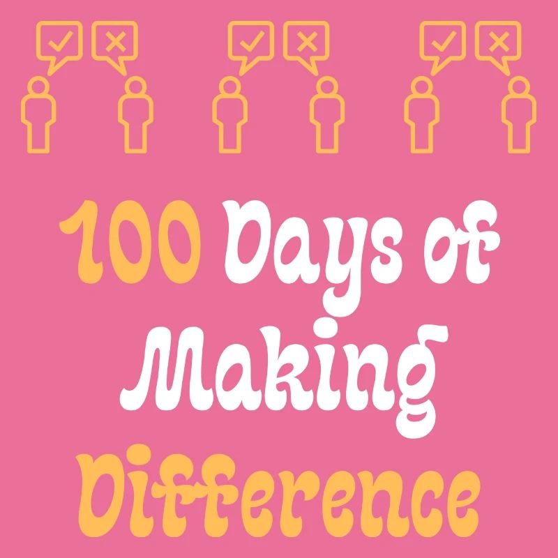 100 Days of Making Difference