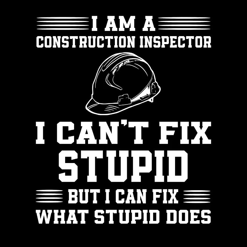 Ironic building inspector saying
