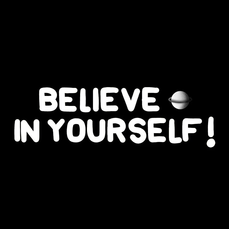 Believe in yourself!