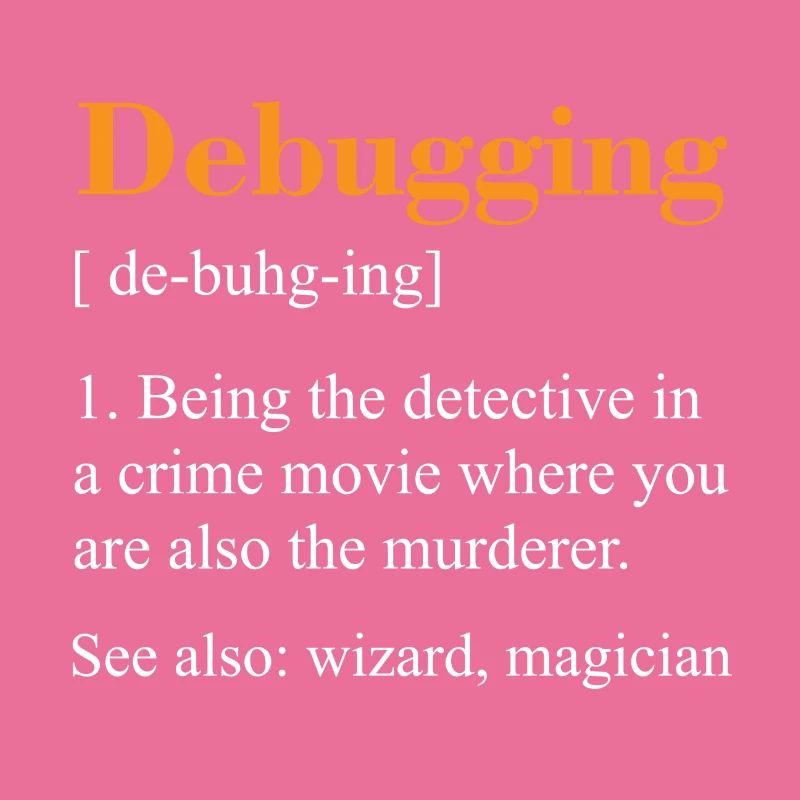 Debugging see also wizard magician Geschenk Nerd