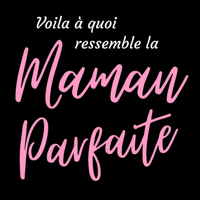 Voila à quoi ressemble la maman parfaite