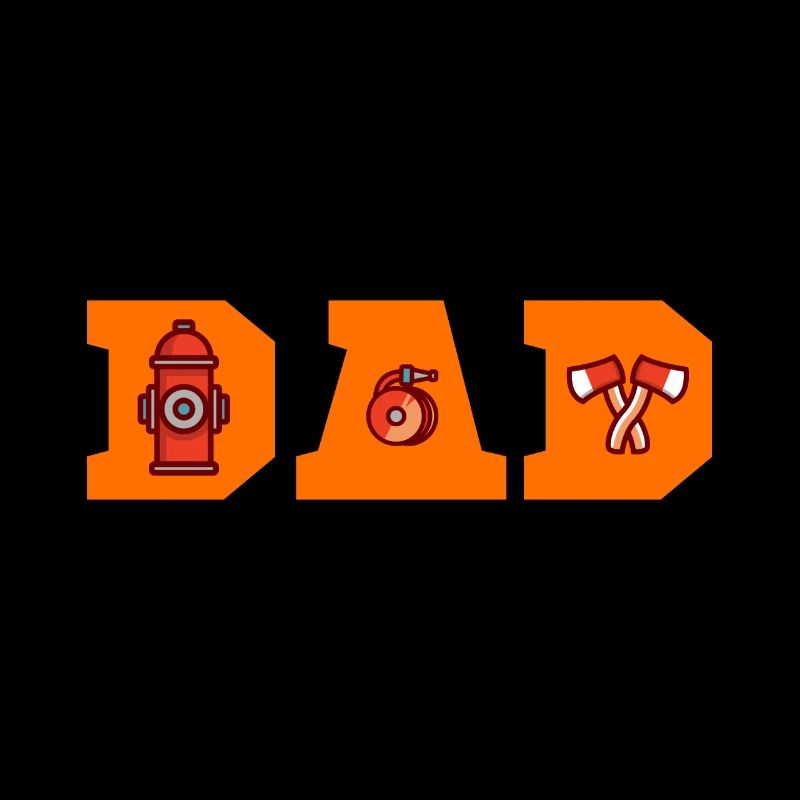 DAD Firefighter Dad Father's Day Firefighter
