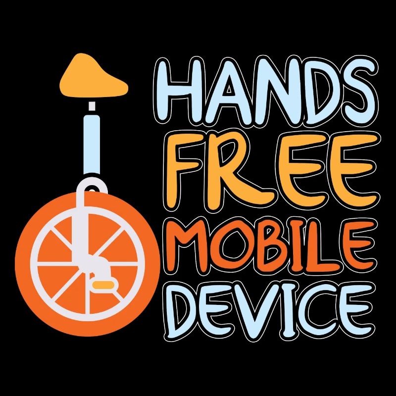 Hands Free Mobile Device Unicycle Joke