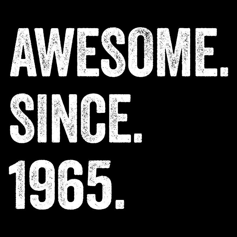 60. Geburtstag 60 Jahre Awesome Since 1965