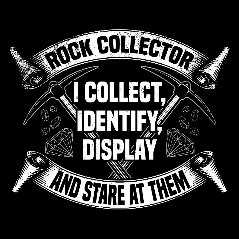 Rock Collector - I Collect, Identify, Display