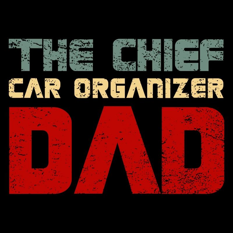 The Chief Car Organizer Dad