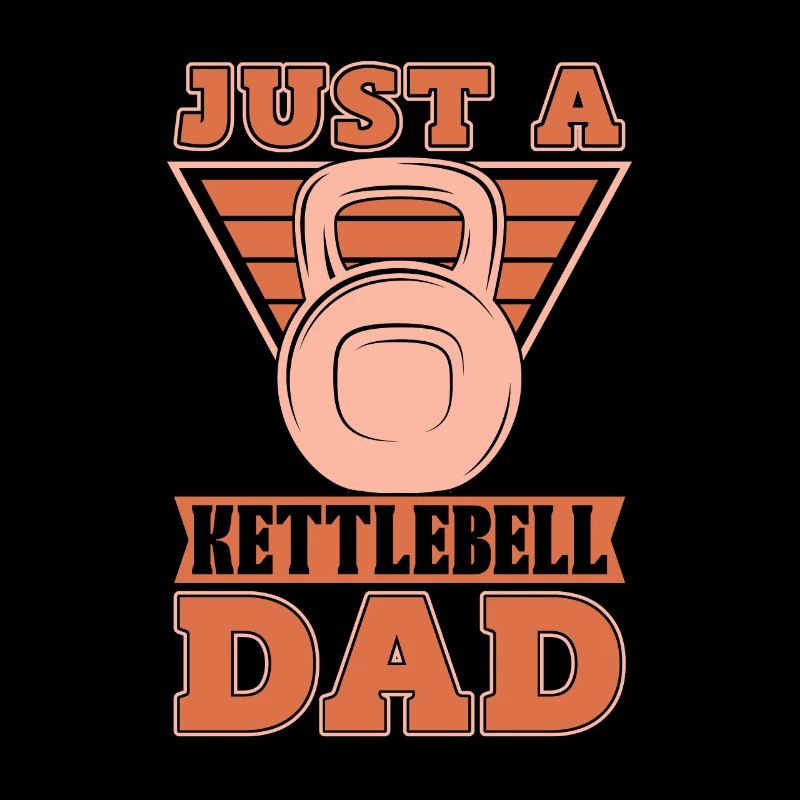 Kettlebell Just A Kettlebell Dad
