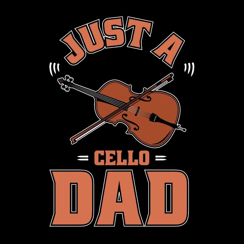 Cello Cellist Just A Cello Dad