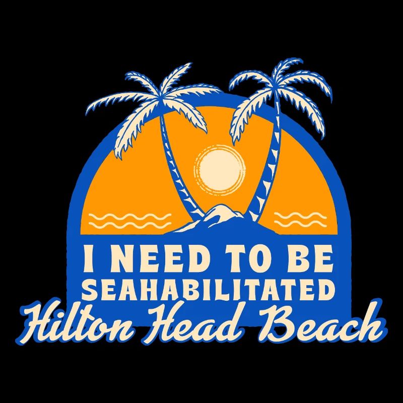 I Need To Be Seahabilitated Hilton Head Beach