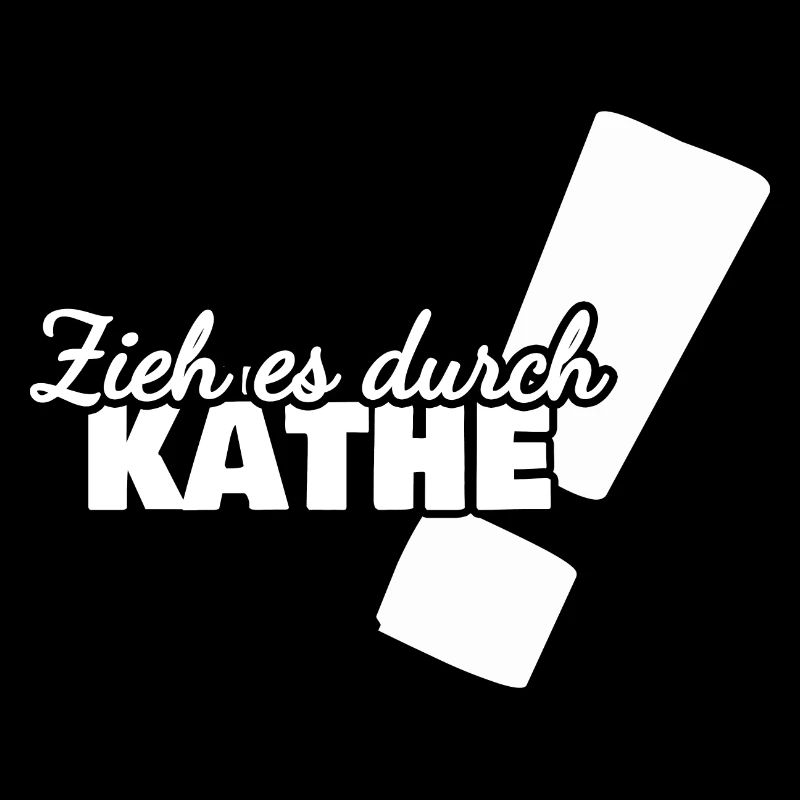 Durchhalten Käthe