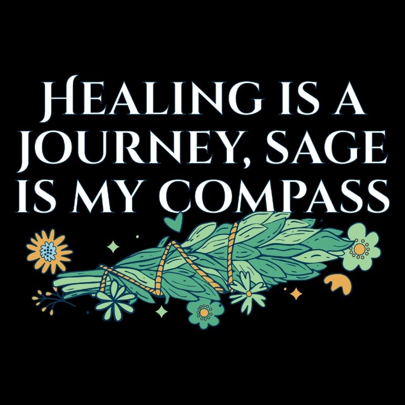Healing Is A Journey Sage Is My Compass Smudge
