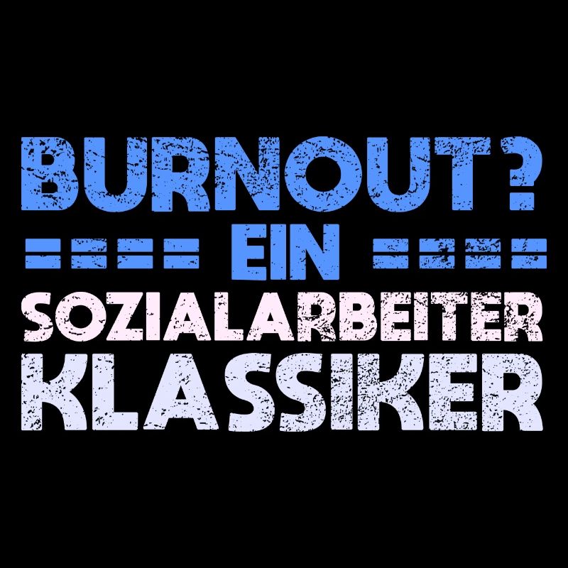 Burnout? Ein Sozialarbeiter-Klassiker