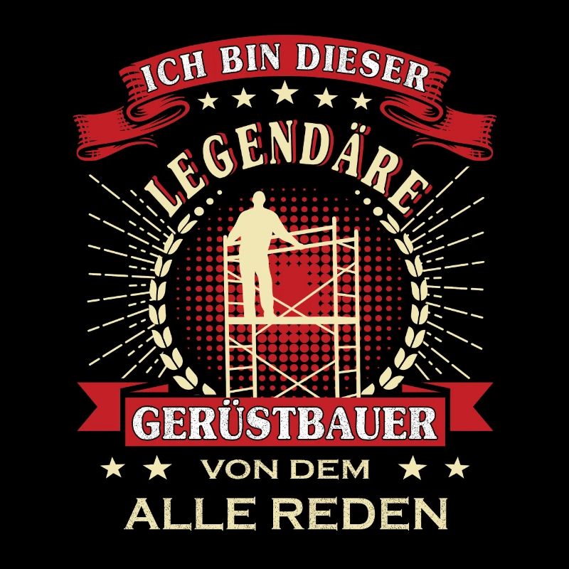 Gerüstbauer Legende Gerüstbau