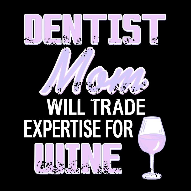 Dentiste Maman échangera l’expertise contre du vin présent
