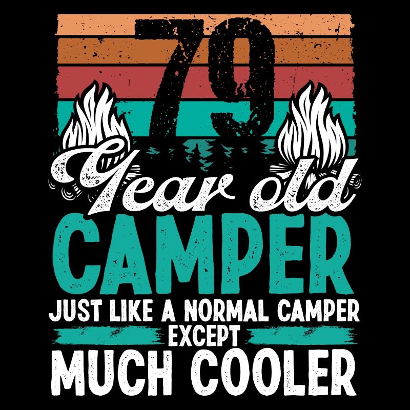 79 Year Old Camper Scouting Camping 79 Birthday