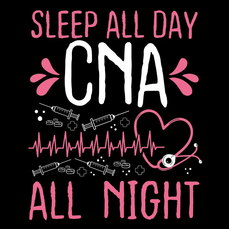 Night Shift CNA Sleep all Nurses Nursing Assistant