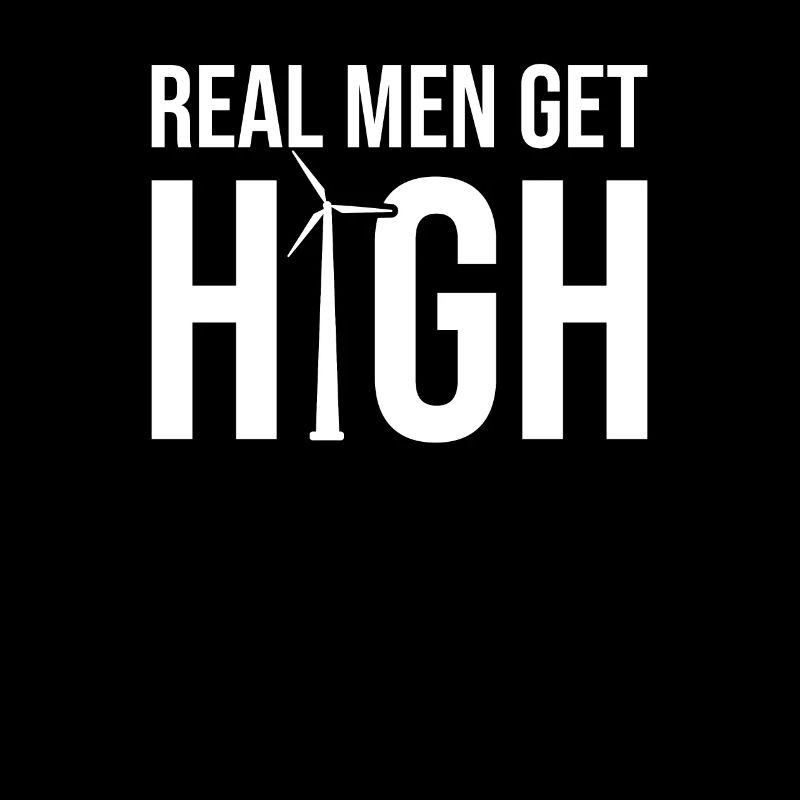 Real Men Get High, Funny Wind Turbine Technician