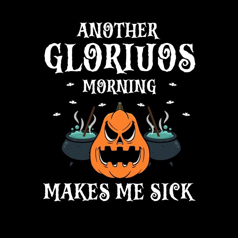 Another Glorious Morning Makes Me Sick Funny